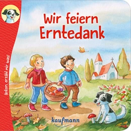 Abbildung von Wilhelm | Anton, erzähl mir was! Wir feiern Erntedank | 1. Auflage | 2023 | beck-shop.de