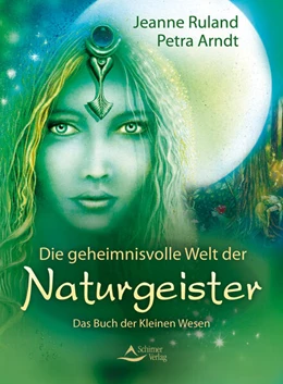 Abbildung von Ruland / Schirner Verlag | Die geheimnisvolle Welt der Naturgeister | 1. Auflage | 2023 | beck-shop.de