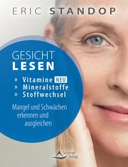 Abbildung von Standop | Gesichtlesen - Vitamine, Mineralstoffe und Stoffwechsel - Mangel und Schwächen erkennen und ausgleichen | 1. Auflage | 2023 | beck-shop.de