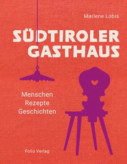 Abbildung von Lobis / Gruppe Südtiroler Gasthaus | Südtiroler Gasthaus | 1. Auflage | 2023 | beck-shop.de