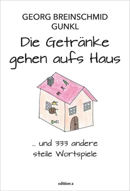Abbildung von Breinschmid / Paal | Die Getränke gehen aufs Haus | 1. Auflage | 2023 | beck-shop.de