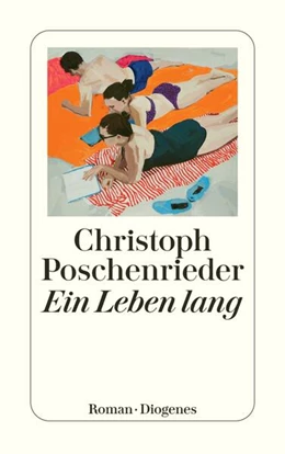 Abbildung von Poschenrieder | Ein Leben lang | 1. Auflage | 2023 | beck-shop.de