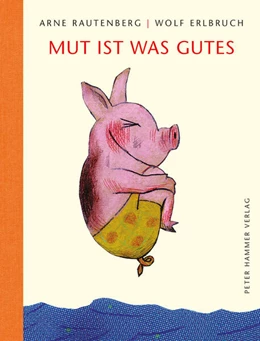 Abbildung von Rautenberg | Mut ist was Gutes | 1. Auflage | 2023 | beck-shop.de