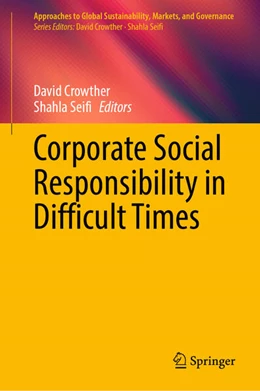 Abbildung von Crowther / Seifi | Corporate Social Responsibility in Difficult Times | 1. Auflage | 2023 | beck-shop.de