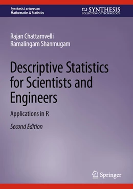Abbildung von Chattamvelli / Shanmugam | Descriptive Statistics for Scientists and Engineers | 2. Auflage | 2023 | beck-shop.de