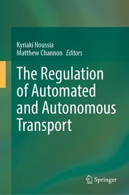 Abbildung von Noussia / Channon | The Regulation of Automated and Autonomous Transport | 1. Auflage | 2023 | beck-shop.de