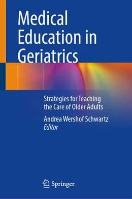Abbildung von Schwartz | Medical Education in Geriatrics | 1. Auflage | 2024 | beck-shop.de