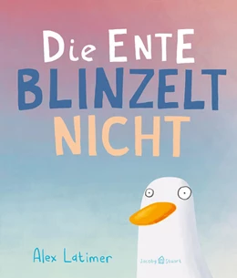Abbildung von Latimer | Die Ente blinzelt nicht | 1. Auflage | 2023 | beck-shop.de