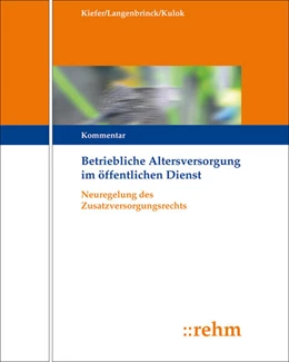 Abbildung von Langenbrinck / Kulok | Betriebliche Altersversorgung im öffentlichen Dienst - mit Aktualisierungsservice | 1. Auflage | 2024 | beck-shop.de