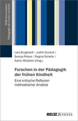 Abbildung von Burghardt / Durand | Forschen in der Pädagogik der frühen Kindheit | 1. Auflage | 2023 | beck-shop.de