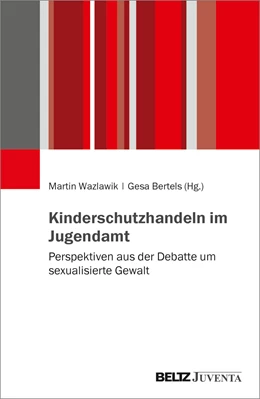 Abbildung von Wazlawik / Bertels | Kinderschutzhandeln im Jugendamt | 1. Auflage | 2025 | beck-shop.de