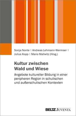 Abbildung von Nonte / Lehmann-Wermser | Kultur zwischen Wald und Wiese | 1. Auflage | 2026 | beck-shop.de
