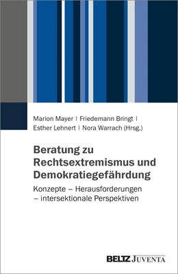 Abbildung von Mayer / Bringt | Beratung zu Rechtsextremismus und Demokratiegefährdung | 1. Auflage | 2023 | beck-shop.de