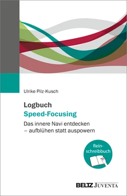 Abbildung von Pilz-Kusch | Logbuch Speed-Focusing | 1. Auflage | 2023 | beck-shop.de