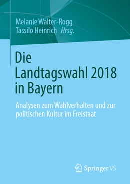 Abbildung von Walter-Rogg / Heinrich | Die Landtagswahl 2018 in Bayern | 1. Auflage | 2023 | beck-shop.de