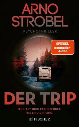 Abbildung von Strobel | Der Trip - Du hast dich frei gefühlt. Bis er dich fand. | 1. Auflage | 2023 | beck-shop.de
