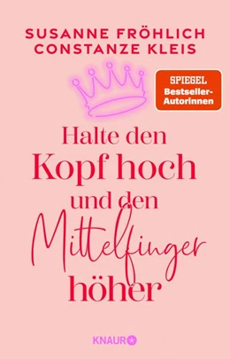 Abbildung von Fröhlich / Kleis | Halte den Kopf hoch und den Mittelfinger höher | 1. Auflage | 2023 | beck-shop.de