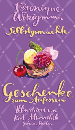 Abbildung von Menschik / Witzigmann | Selbstgemachte Geschenke zum Aufessen | 1. Auflage | 2023 | beck-shop.de
