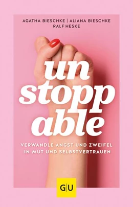 Abbildung von Bieschke / Heske | UNSTOPPABLE | 1. Auflage | 2023 | beck-shop.de