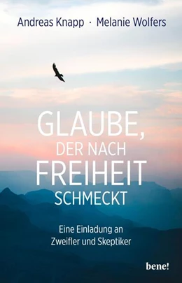 Abbildung von Knapp / Wolfers | Glaube, der nach Freiheit schmeckt | 1. Auflage | 2023 | beck-shop.de