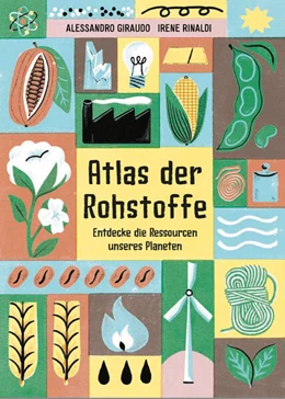 Abbildung von Giraudo | Atlas der Rohstoffe | 1. Auflage | 2023 | beck-shop.de