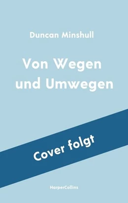 Abbildung von Minshull | Von Wegen und Umwegen - Betrachtungen über das Leben zu Fuß | 1. Auflage | 2023 | beck-shop.de