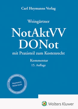 Abbildung von Weingärtner | NotAktVV / DONot • Notariatsakten- und -verzeichnisseverordnung / Dienstordnung für Notarinnen und Notare | 15. Auflage | 2024 | beck-shop.de