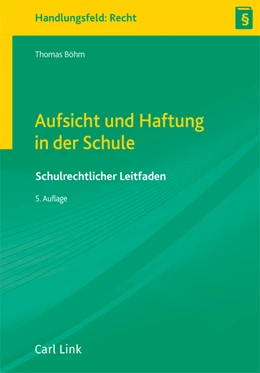 Abbildung von Böhm | Aufsicht und Haftung in der Schule | 5. Auflage | 2025 | beck-shop.de