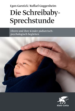 Abbildung von Garstick / Guggenheim | Die Schreibaby-Sprechstunde | 1. Auflage | 2025 | beck-shop.de