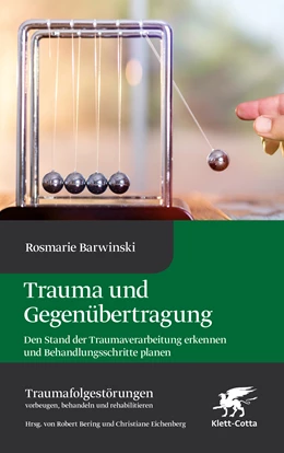 Abbildung von Barwinski / Bering | Trauma und Gegenübertragung (Traumafolgestörungen, Bd. 4) | 1. Auflage | 2023 | beck-shop.de