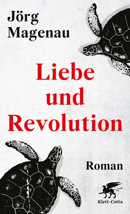 Abbildung von Magenau | Liebe und Revolution | 1. Auflage | 2023 | beck-shop.de