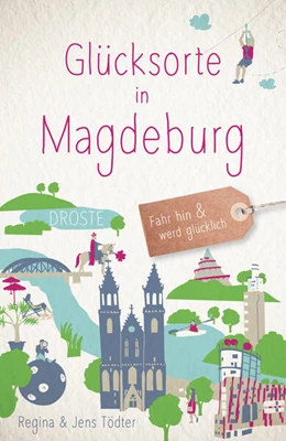Abbildung von Tödter | Glücksorte in Magdeburg | 1. Auflage | 2023 | beck-shop.de