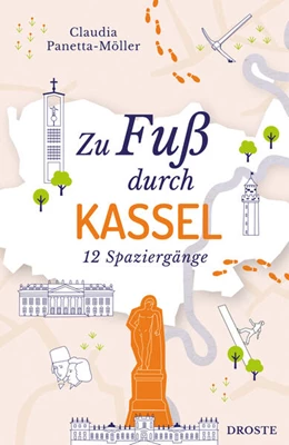 Abbildung von Panetta-Möller | Zu Fuß durch Kassel | 1. Auflage | 2023 | beck-shop.de