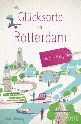 Abbildung von Kontny | Glücksorte in Rotterdam. Mit Den Haag | 1. Auflage | 2023 | beck-shop.de