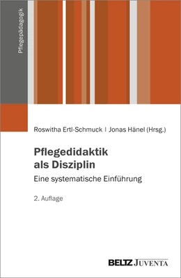 Abbildung von Ertl-Schmuck / Hänel | Pflegedidaktik als Disziplin | 2. Auflage | 2023 | beck-shop.de