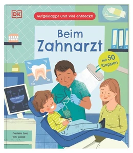 Abbildung von Cooke / DK Verlag - Kids | Aufgeklappt und viel entdeckt! Beim Zahnarzt | 1. Auflage | 2023 | beck-shop.de
