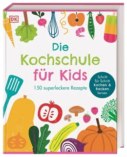 Abbildung von DK Verlag - Kids | Die Kochschule für Kids | 1. Auflage | 2023 | beck-shop.de
