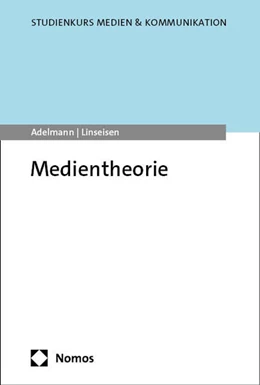 Abbildung von Adelmann / Linseisen | Medientheorie | 1. Auflage | 2025 | beck-shop.de