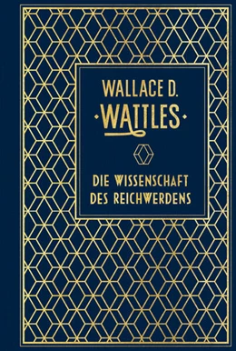 Abbildung von Wattles | Die Wissenschaft des Reichwerdens | 1. Auflage | 2023 | beck-shop.de
