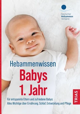 Abbildung von Deutscher Hebammenverband e. V. | Hebammenwissen Babys 1. Jahr | 4. Auflage | 2023 | beck-shop.de