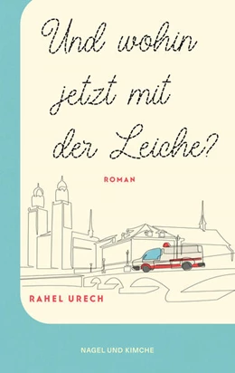 Abbildung von Urech | Und wohin jetzt mit der Leiche? | 1. Auflage | 2023 | beck-shop.de
