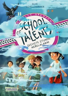 Abbildung von Schellhammer | School of Talents 6: Sechste Stunde: Nebelalarm! | 1. Auflage | 2023 | beck-shop.de