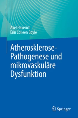 Abbildung von Haverich / Boyle | Atherosklerose-Pathogenese und mikrovaskuläre Dysfunktion | 1. Auflage | 2023 | beck-shop.de