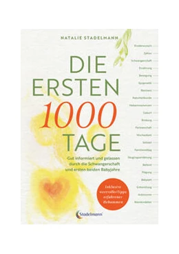 Abbildung von Stadelmann | Die ersten 1000 Tage | 1. Auflage | 2025 | beck-shop.de