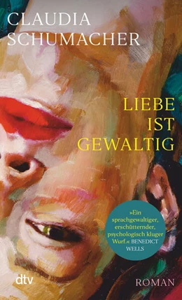Abbildung von Schumacher | Liebe ist gewaltig | 1. Auflage | 2024 | beck-shop.de