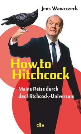 Abbildung von Wawrczeck | How to Hitchcock | 1. Auflage | 2023 | beck-shop.de