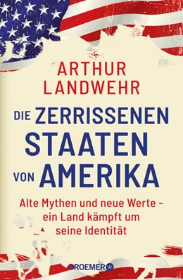 Abbildung von Landwehr | Die zerrissenen Staaten von Amerika | 3. Auflage | 2024 | beck-shop.de