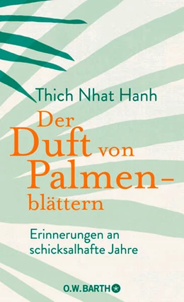 Abbildung von Thich Nhat Hanh | Der Duft von Palmenblättern | 1. Auflage | 2023 | beck-shop.de