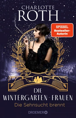 Abbildung von Roth | Die Wintergarten-Frauen. Die Sehnsucht brennt | 1. Auflage | 2023 | beck-shop.de