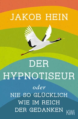 Abbildung von Hein | Der Hypnotiseur oder Nie so glücklich wie im Reich der Gedanken | 1. Auflage | 2024 | beck-shop.de